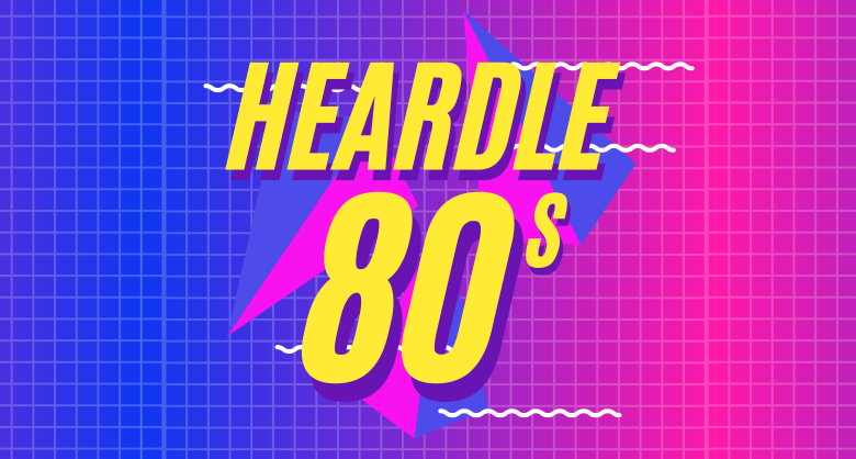 Heardle 80s